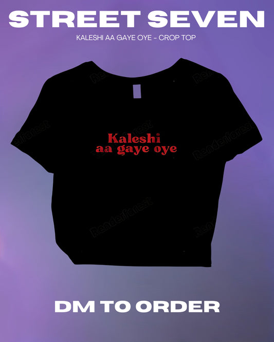 KALESHI AA GYE OYE - THE REBEL KID CROP TEE